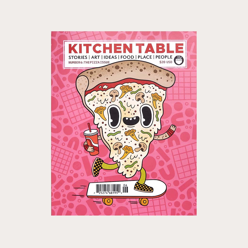 Table Magazine #6: The Pizza Issue