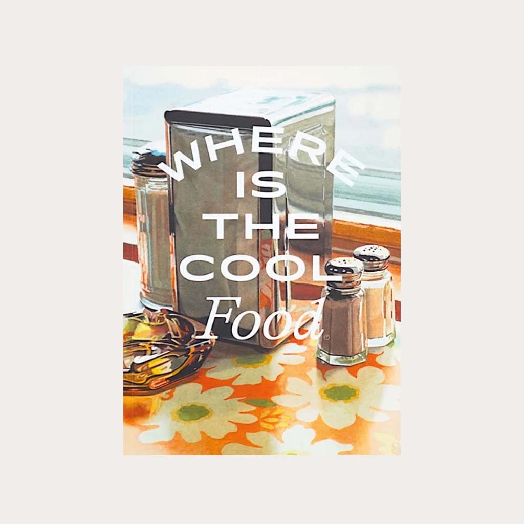 Where is the cool - The Food Issue